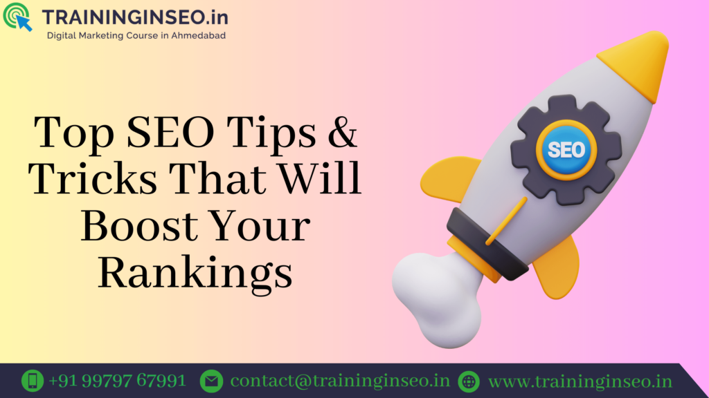 Top SEO Tips & Tricks That Will Boost Your Rankings