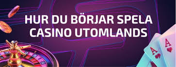 Utländska Casino En Guide till Spelandets Värld Utländska Casino En Guide till Spelandets Värld