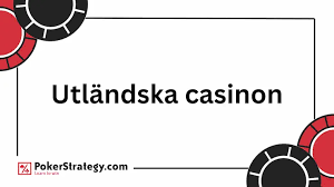 Utländska Casino En Guide till Spelandets Värld Utländska Casino En Guide till Spelandets Värld